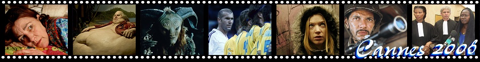 Volver  Taxidermia  Pan's Labyrinth  Zidane: A 21st Century Portrait  Red Road  Days of Glory (Indigènes)  Bamako