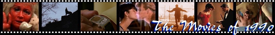 Wild at Heart  Dances with Wolves  Dick Tracy  Ghost  GoodFellas  Pretty Woman  Tie Me Up! Tie Me Down!